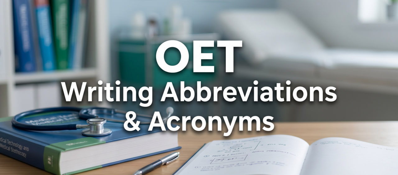 The Ultimate OET Writing Guide for Abbreviations, Acronyms & Symbols.
